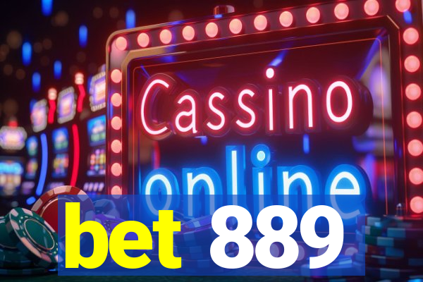 bet 889